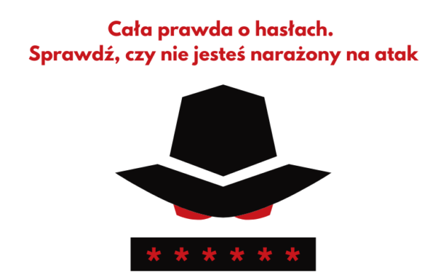 Cała prawda o hasłach. Sprawdź, czy nie jesteś narażony na atak