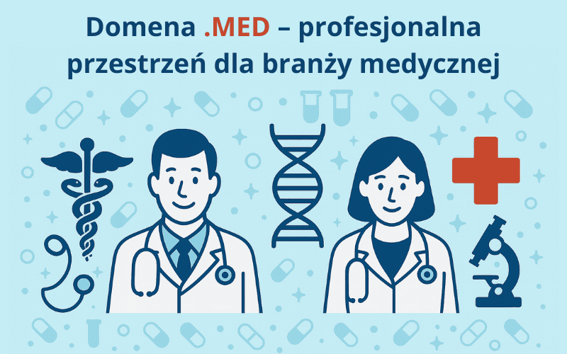 Domena .med – profesjonalna przestrzeń dla branży medycznej