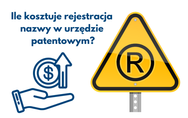 Ile kosztuje rejestracja nazwy w urzędzie patentowym?