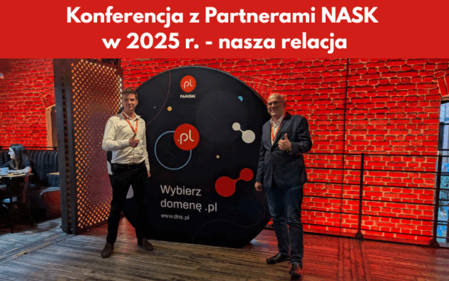 Konferencja z Partnerami NASK w 2025 r. - nasza relacja
