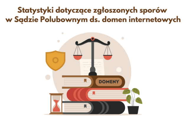 Statystyki dotyczące zgłoszonych spor&oacute;w w Sądzie Polubownym ds. domen internetowych&nbsp;